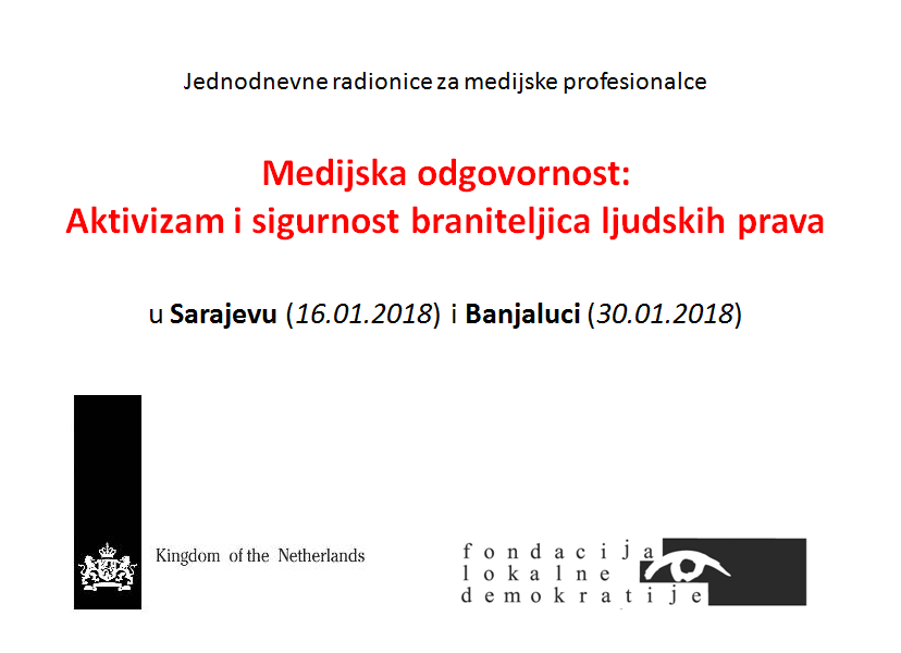 Poziv medijima i novinarima: radionice „Medijska odgovornost: aktivizam i sigurnost braniteljica ljudskih prava“ u Sarajevu (16.01.2018) i Banjaluci (30.01.2018)