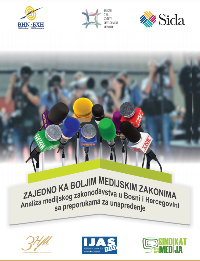 Zajedno ka boljim medijskim zakonima: Analiza medijskog zakonodavstva u Bosni i Hercegovini sa preporukama za unapređenje