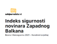 Indeks sigurnosti novinara Zapadnog Balkana 2021 – Narativni izvještaj za Bosnu i Hercegovinu