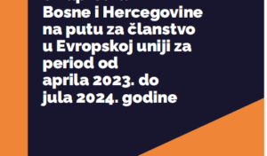 Alternativni izvještaj o napretku Bosne i Hercegovine na putu za članstvo u Evropskoj uniji za period od aprila 2023. do jula 2024. godine