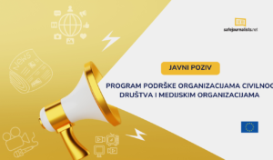 Javni poziv Mreže SafeJournalists za program podrške organizacijama civilnog društva  i medijskim organizacijama u Bosni i Hercegovini