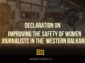 Declaration on the Safety of Women Journalists Supported by 360 Signatories Across the Region, Including Nearly 100 from BiH