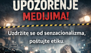 Upozorenje medijima povodom izvještavanja o tragičnoj nesreći u Sarajevu